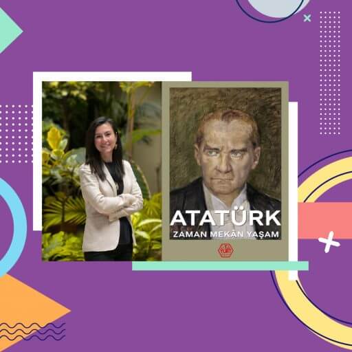 Prof. Dr. Banu Manav’ın Kaleminden “Atatürk’ün Güzel Sanatlara Bakışı”