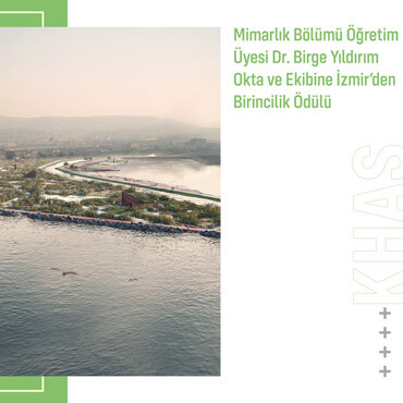 Dr. Birge Yıldırım Okta, Faculty Member of Department of Architecture is awarded with the First Prize from İzmir